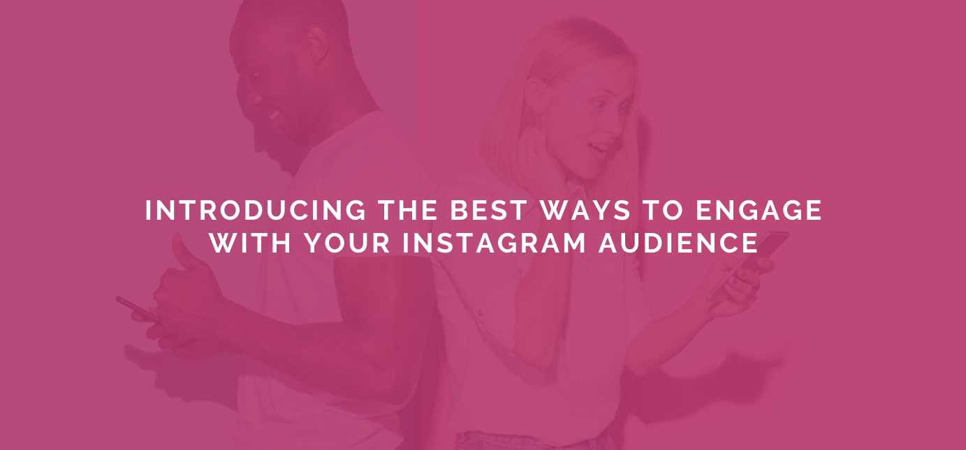 AgencyVista_Blog_best-ways-to-engage-with-your-instagram-audience-2021