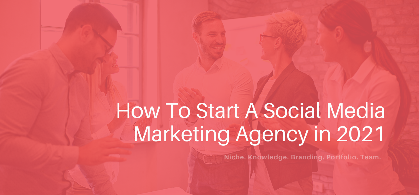 AgencyVista_Blog_how-to-start-a-social-media-marketing-agency-in-2021