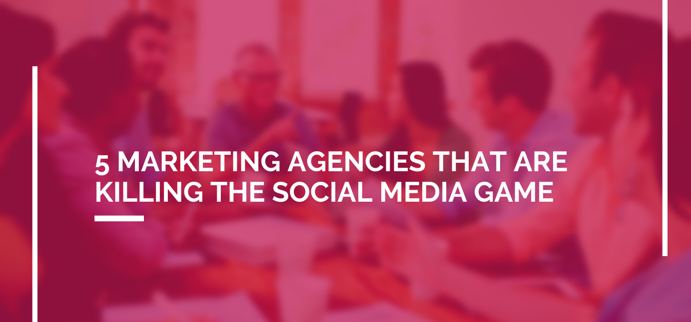 AgencyVista_Blog_5-marketing-agencies-that-are-killing-the-social-media-game