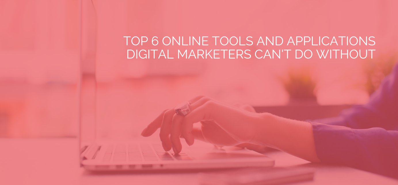 AgencyVista_Blog_top-6-online-tools-and-applications-digital-marketers-cant-do-without