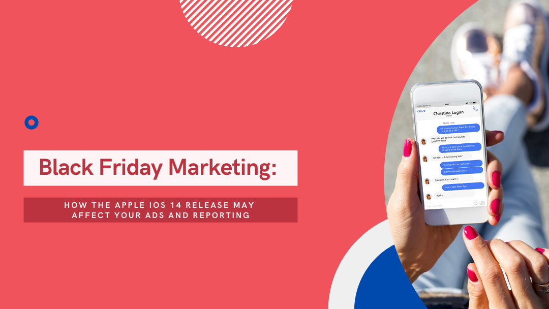 AgencyVista-black-friday-marketing-how-the-apple-ios-14-release-may-affect-your-ads