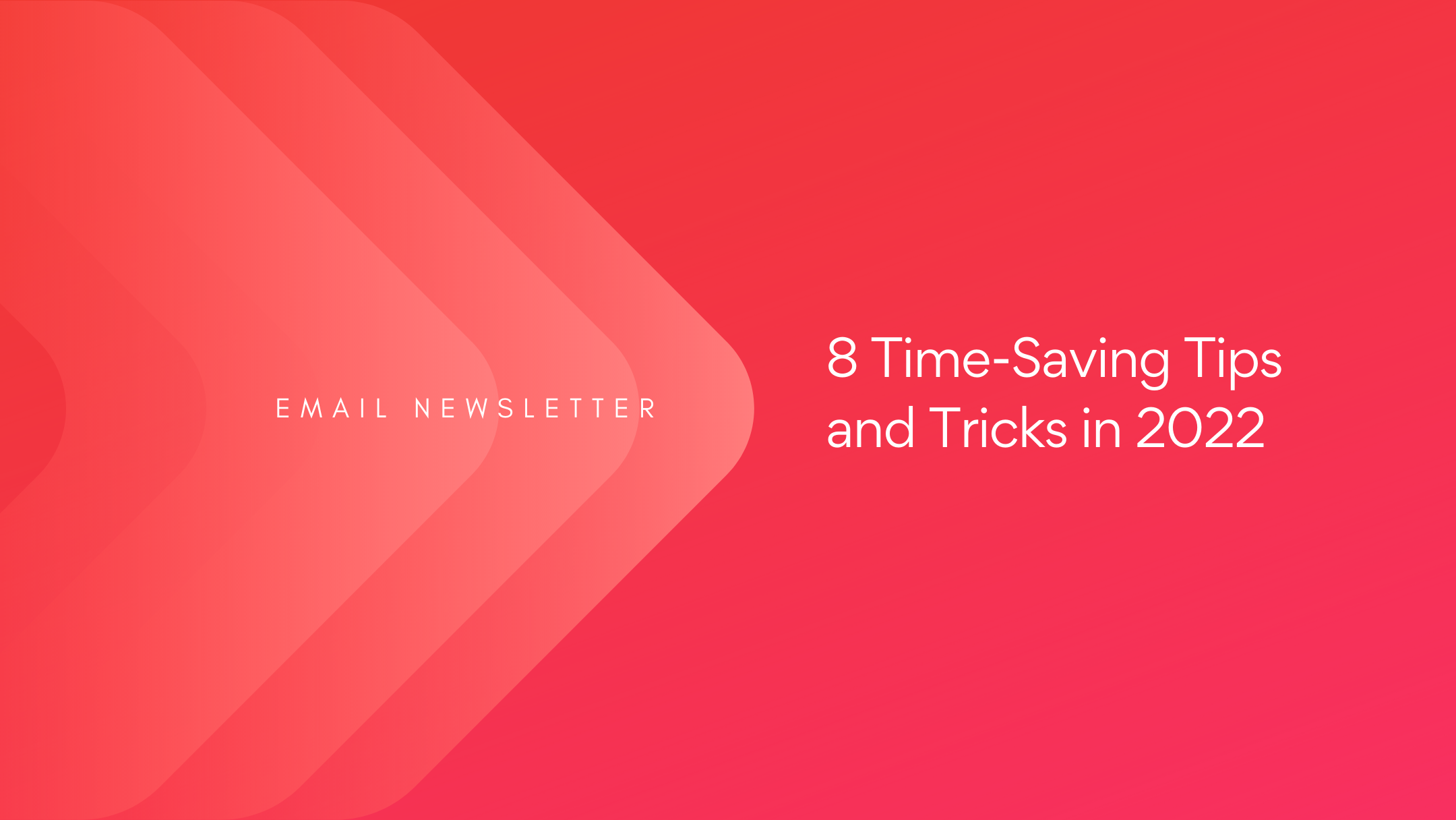 AgencyVista_8-time-saving-email-newsletter-tips-and-tricks-in-2022