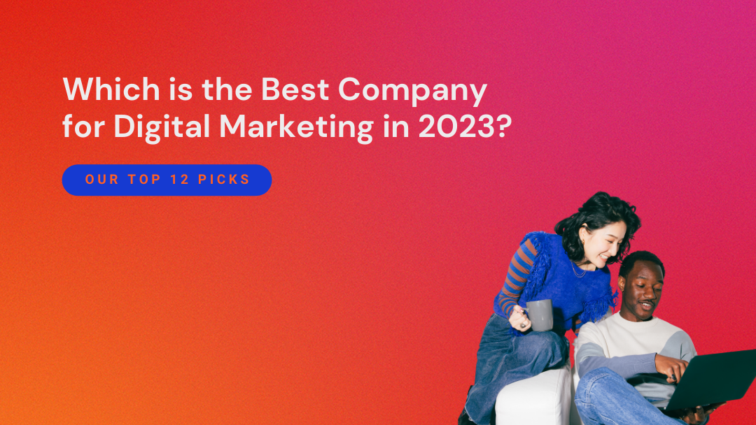 Which is the best company for digital marketing